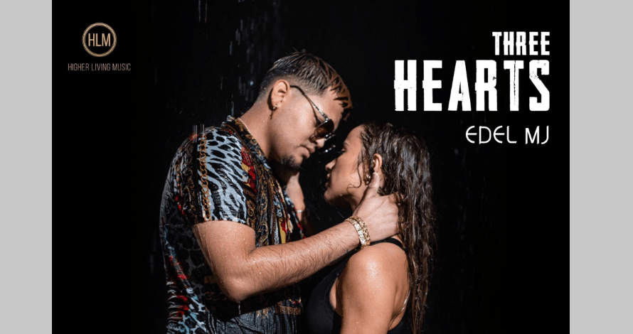 Edel MJ Releases A Fiery Latin Hit Debut Song “Three Hearts”