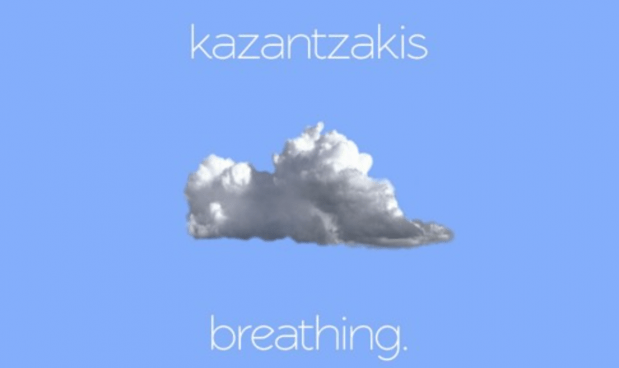 Kazantzakis Flies Above The Clouds With ‘breathing.’