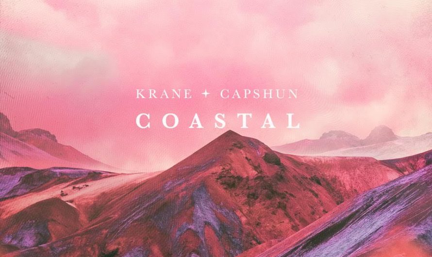 KRANE & Capshun Come Together For ‘Coastal’