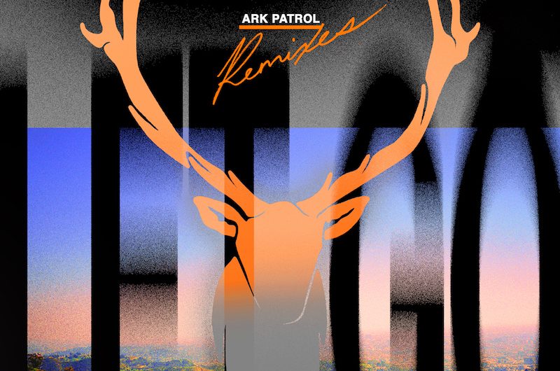 Ark Patrol Controls Radical Emotions With A ‘Let Go’ Remix Package