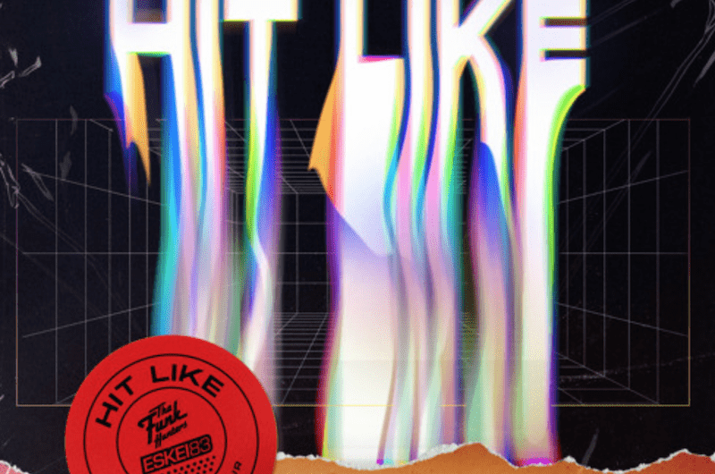 The Funk Hunters, ESKEI83 And RUSUR Dominate Dance Floors With ‘Hit Like’
