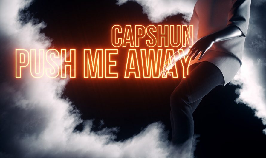 capshun Skyrockets Into A Smoke Filled Environment With ‘Push Me Away’