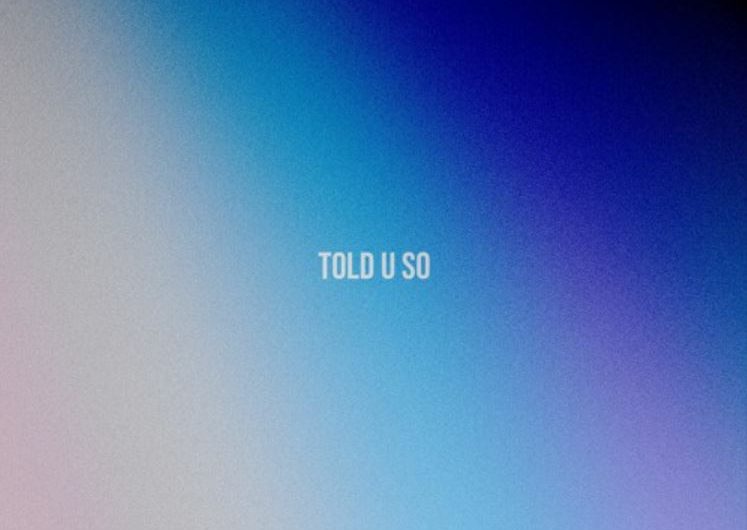 camoufly Keeps The Vibes Flowing With ‘Told U So’