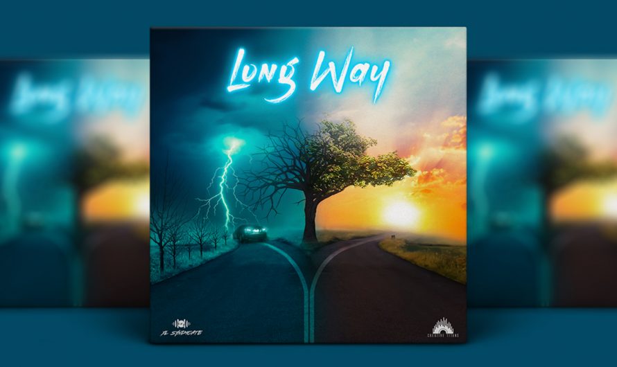 XL Syndicate’s “Long Way” Speaks To Listeners On A Personal Level