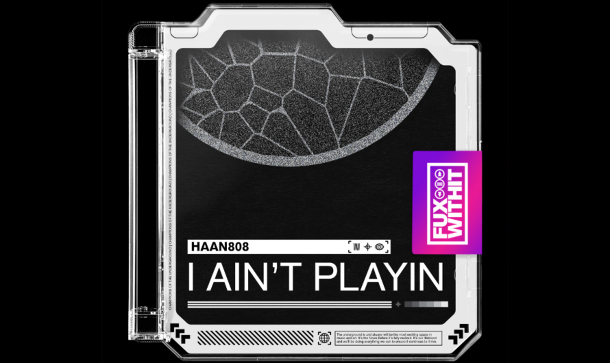 Haan808 – I Ain’t Playin