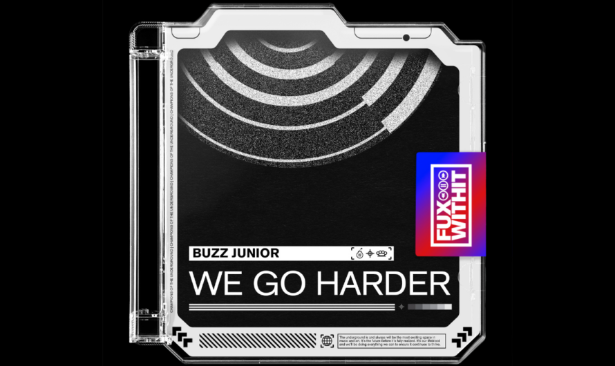 Buzz Junior – We Go Harder
