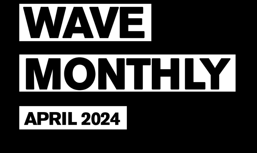 Wave Monthly | April 2024