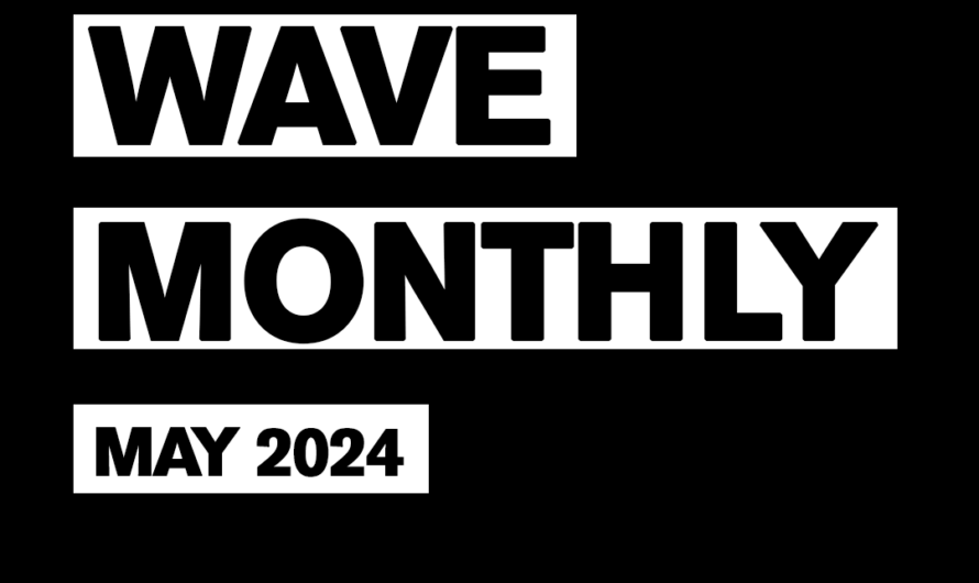 Wave Monthly | May 2024